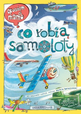 Książeczka opowiem ci, mamo, co robią samoloty