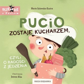 Książeczka pucio zostaje kucharzem, czyli o radości z jedzenia