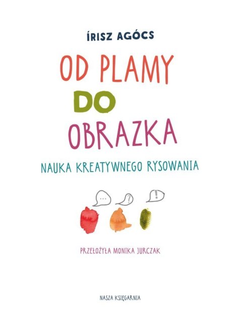 Książeczka od plamy do obrazka. nauka kreatywnego rysowania